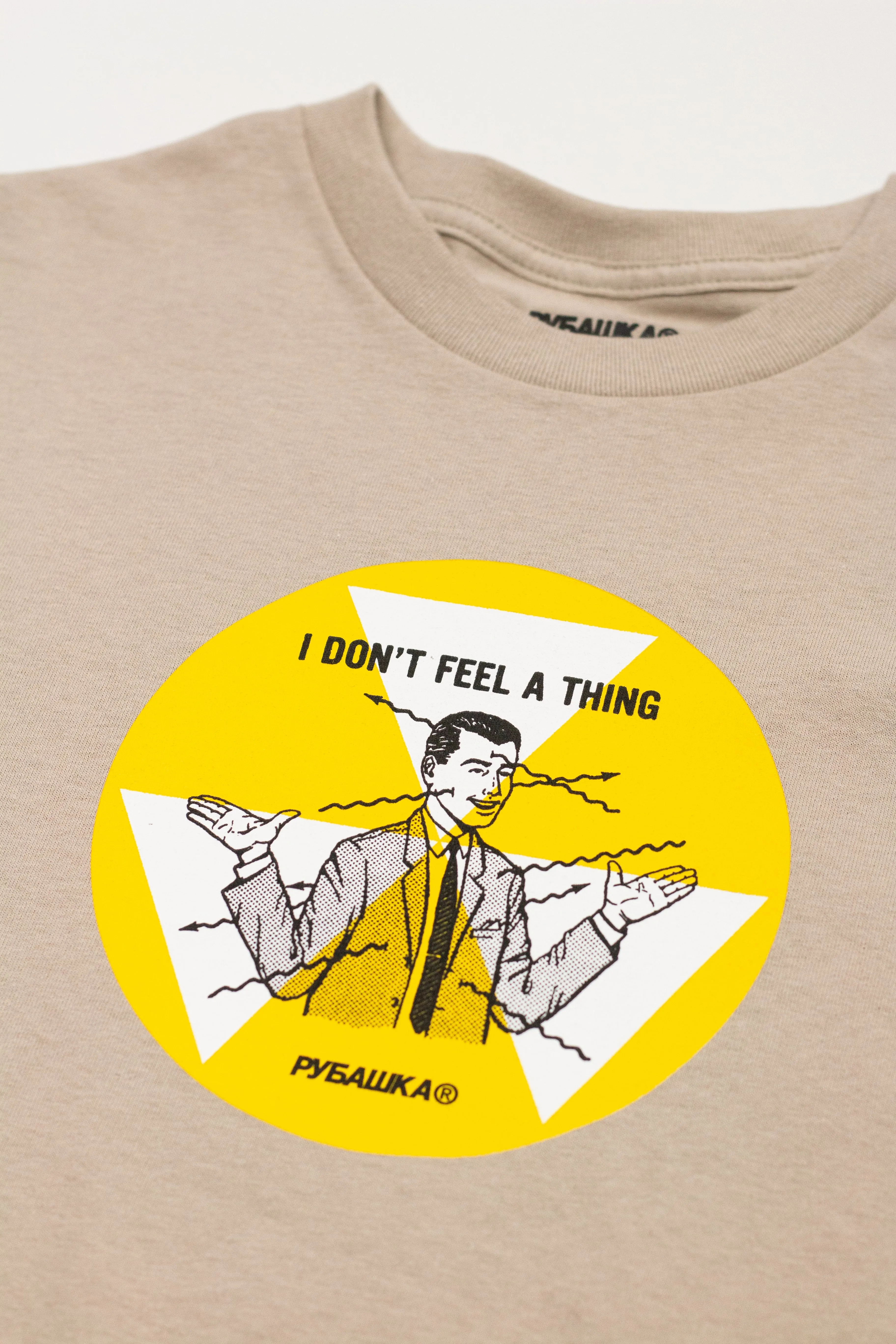 I DON'T FEEL A THING T-SHIRT TAN