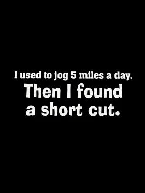 "Short Cut" T-Shirt